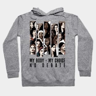 My body my choice no debate Hoodie